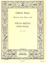 Gabriel Fauré: Pieces breves pour piano Op. 84 (noty na klavír)