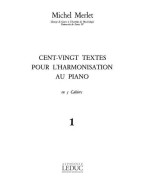Michel Merlet: 120 Textes Pour l'Harmonisation Au Piano Vol 1 (noty na klavír)