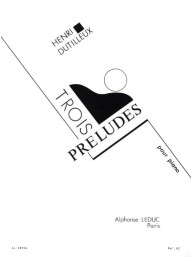 Henri Dutilleux: 3 Préludes pour piano (noty na klavír)