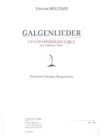 Vincent Bouchot: Galgenlieder (noty na klavír, zpěv)