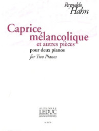 Reynaldo Hahn: Caprice Mélancolique Et Autres Piéces (noty na čtyřruční klavír)