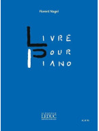Florent Nagel: Livre Pour Piano (noty na klavír)