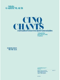 Odette Gartenlaub: 5 chants extraits d'Oeuvres instrumentales (noty na klavír, zpěv)