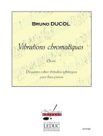 Bruno Ducol: Vibrations Chromatiques (noty na čtyřruční klavír)