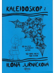 Ilona Jurníčková: Kaleidoskop 2 - 18 dalších klavírních nápadů