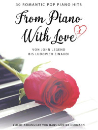 From Piano With Love: 30 Romantic Pop Piano Hits (noty na snadný klavír)