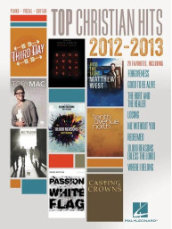 Top Christian Hits of 2012-2013 (noty na klavír, zpěv, akordy)