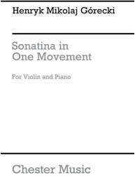 Henryk Mikolaj Górecki: Sonatina In One Movement Op.8 (noty na housle, klavír)
