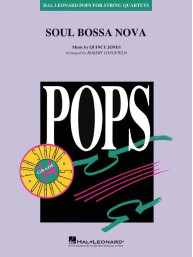 Quincy Jones: Soul Bossa Nova (noty pro smyčcový kvartet, party, partitura)