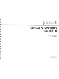 Johann Sebastian Bach: Organ Works Book 10 (noty na varhany)