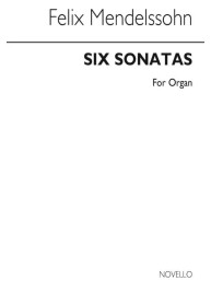 Felix Mendelssohn Bartholdy: Six Sonatas For Organ Op.65 (noty na varhany)