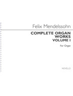 Felix Mendelssohn Bartholdy: Complete Organ Works Volume I (noty na varhany)