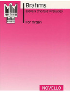 Johannes Brahms: 11 Chorale Preludes For Organ (noty na varhany)