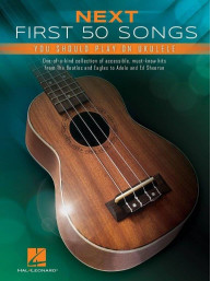 Next First 50 Songs You Should Play on Ukulele (noty, melodická linka, akordy)