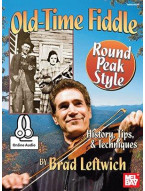 Brad Leftwich: Old-Time Fiddle Round Peak Style (noty, tabulatury na housle)(+audio)