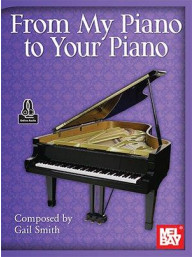 Gail Smith: From My Piano to Your Piano (noty na klavír)(+audio)