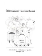 Miroslav Kolba: Štědrovečerní vláček už houká
