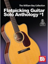 William Bay Collection: Flatpicking Guitar Solo Anthology 1 (noty, tabulatury na kytaru)(+audio)