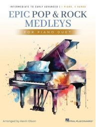 Epic Pop and Rock Medleys for Piano Duet (noty na čtyřruční klavír)