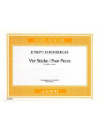 Josef Rheinberger: Four Pieces (noty na varhany)