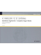 Andreas Kneller & Georg Dietrich Leyding: Complete Organ Works (noty na varhany)