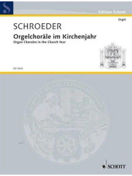 Hermann Schroeder: Organ Chorales in the Church Year (noty na varhany)