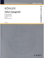 Ernesto Köhler: Valse Espagnole op. 57 (noty na příčnou flétnu, klavír)