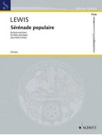 Paul Lewis: Serenade Populaire (noty na příčnou flétnu, klavír)