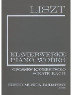 Franz Liszt: Piano Works -  Grosses Konzertsolo, Sonate, B-A-C-H (noty na klavír)