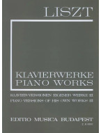 Franz Liszt: Piano Works -  Piano Versions of His Own Works 3 (noty na klavír)