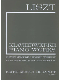 Franz Liszt: Piano Works -  Piano Versions of His Own Works 3 (noty na klavír)