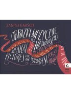 Janina Garscia: Musical Pictures For The Youngest Op.21 (noty na snadný klavír)