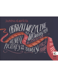 Janina Garscia: Musical Pictures For The Youngest Op.21 (noty na snadný klavír)
