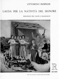 Ottorino Respighi: Lauda per La Nativitá del Signore (noty na klavír, zpěv)
