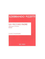 Ildebrando Pizzetti: Un Vecchio Padre (noty na klavír, zpěv)