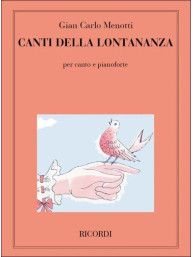 Gian Carlo Menotti: Canti Della Lontananza (noty na klavír, zpěv)