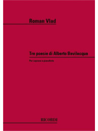 Roman Vlad: 3 Poesie Di Alberto Bevilacqua (noty na klavír, zpěv)