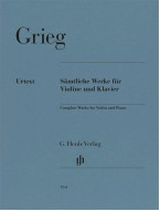 Edvard Grieg: Complete Works for Violin and Piano (noty na housle, klavír)