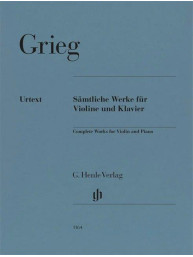 Edvard Grieg: Complete Works for Violin and Piano (noty na housle, klavír)
