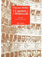 Vincenzo Bellini: I Capuleti E I Montecchi (operní libreto)