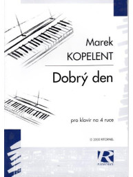 Marek Kopelent: Dobrý den - pro klavír na 4 ruce