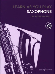 Peter Wastall: Learn As You Play Saxophone (noty na saxofon)(+audio)