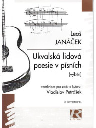 Leoš Janáček: Ukvalská lidová poesie v písních - transkripce pro zpěv a kytaru