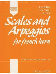 Peter Wastall: Learn As You Play Scales and Arpeggios (noty na lesní roh)