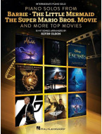 Piano Solos from Barbie, Little Mermaid, Super Mario Bros. Movie & More Top Movies (noty na klavír)