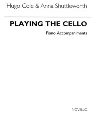 Anna Shuttleworth & Hugo Cole: Playing The Cello - Piano Accompaniments (noty na violoncello, klavír)