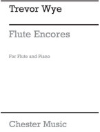 Trevor Wye: Flute Encores (noty na příčnou flétnu, klavír)