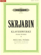 Alexandr Skrjabin: Piano Works 2 - Preludes, Poemes & other works (noty na klavír)
