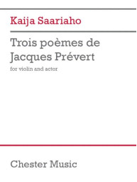 Kaija Saariaho: Trois poemes de Jacques Prévert (noty na housle)