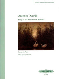 Antonín Dvořák: Song To The Moon from Rusalka / Měsíčku na nebi (noty na klavír, zpěv)